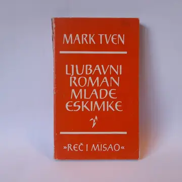 Ljubavni roman mlade Eskimke — Mark Tven, polovna knjiga