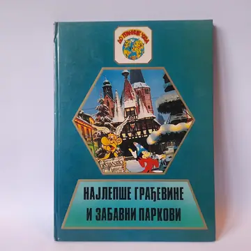 Do granice čuda, najlepše građevine i zabavni parkovi, polovna knjiga