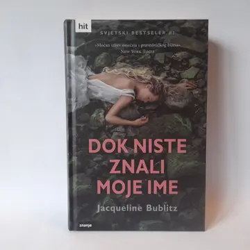 Dok niste znali moje ime — Žaklin Bublic, polovna knjiga