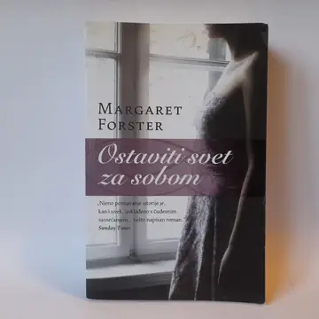 Ostaviti svet za sobom — Margaret Forster, polovna knjiga