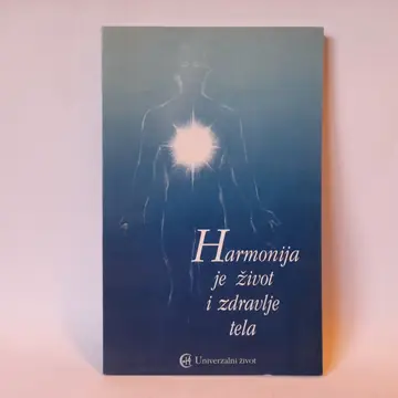 Harmonija je život i zdravlje tela, polovna knjiga