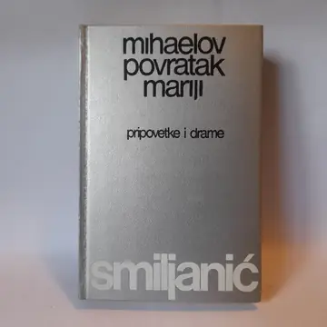 Mihaelov povratak Mariji — Radomir Smiljanić, polovna knjiga