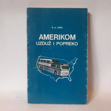 Amerikom uzduž i popreko — R. A. Lero, polovna knjiga