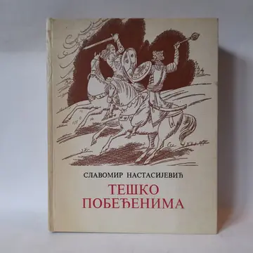 Teško pobeđenima — Slavomir Nastasijević, polovna knjiga