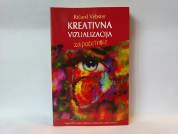 Kreativna vizualizacija za početnike — Ričard Vebster, polovna knjiga