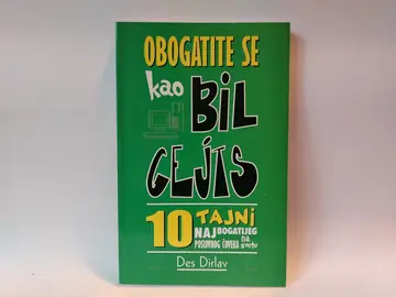 Obogatiti se kao Bil Gejts — Des Dearlove, polovna knjiga