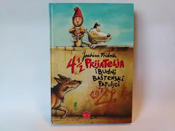 4 1/2 prijatelja — Budni baštenski patuljci — Joahim Fridrih, polovna knjiga