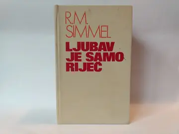 Ljubav je samo riječ — J. M. Simel, polovna knjiga