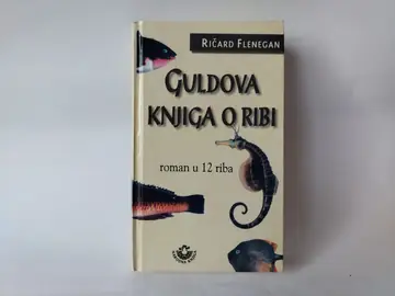 Guldova knjiga o ribi — Ričard Flenagan, polovna knjiga