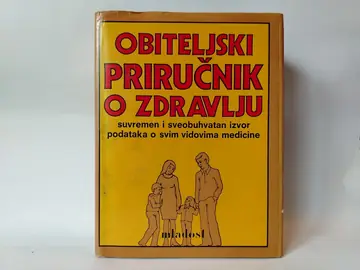 Obiteljski prirucnik o zdravlju — Grupa autora, polovna knjiga