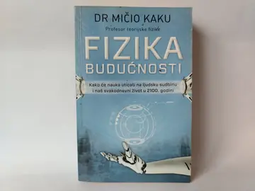 Fizika buducnosti — Mičio Kaku, polovna knjiga