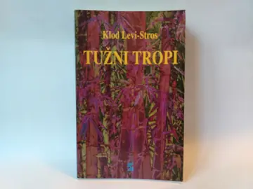 Tužni tropi,Klod — Klod Levi-Stros, polovna knjiga