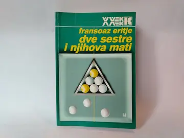 Dve sestre i njihova mati — Fransoaz Eritje, polovna knjiga