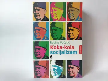 Koka kola socijalizam — Radina Vučetić, polovna knjiga