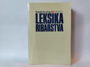 Srpskohrvatska leksika ribarstva — Grupa autora, polovna knjiga