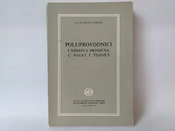 Poluprovodnici i njihova primjena u nauci i tehnici — Grupa autora, polovna knjiga