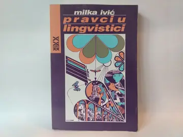 Pravci u lingvistici — Milka Ivić, polovna knjiga