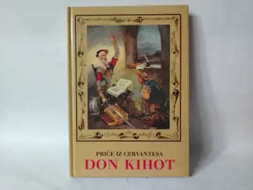 Don kihot, price iz servantesa — Migel de Servantes, polovna knjiga