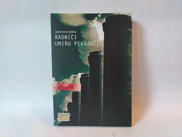 Radnici umiru pevajući - Savremena drama — Više autora, polovna knjiga
