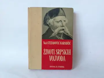 Život Srpskih Vojvoda- Vuk S. Karadžić — Vuk Stefanović Karadžić, polovna knjiga