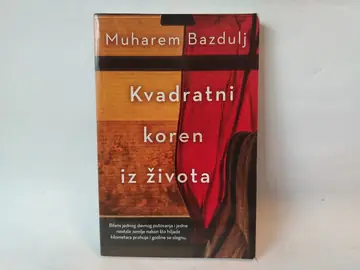 Kvadratni koren iz života — Muharem Bazdulj, polovna knjiga