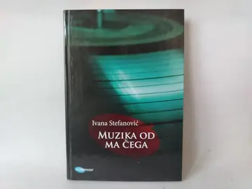 Muzika od ma čega, ivana — Ivana Stefanović, polovna knjiga