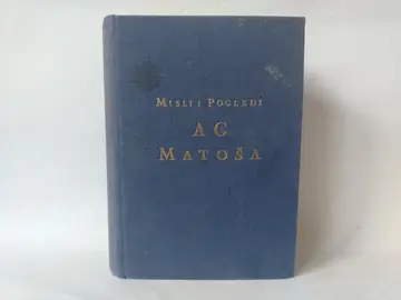 Misli i pogledi A G Matos — Antun Gustav Matoš, polovna knjiga