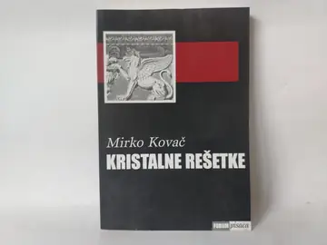 Kristalne rešetke — Mirko Kovač, polovna knjiga