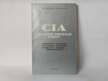 Cia i američki sindikalni pokret — Džordž Moris, polovna knjiga