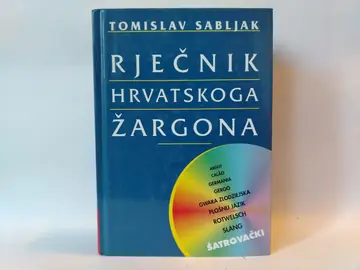 Rječnik hrvatskoga žargona — Tomislav Sabljak, polovna knjiga