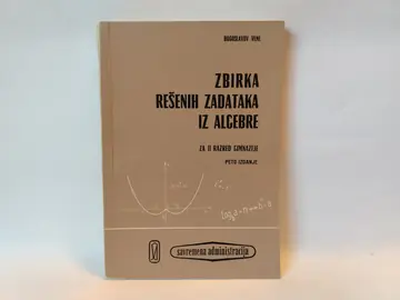Zbirka rešenih zadataka iz algebre II — Vene Bogoslavov, polovna knjiga