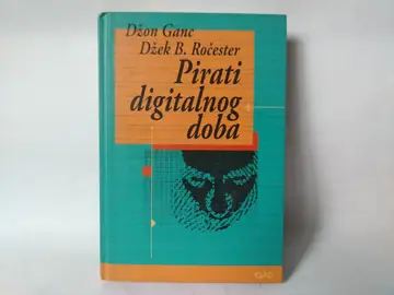 Pirati digitalnog doba — Džon Ganc i Dž. B. Ročester, polovna knjiga