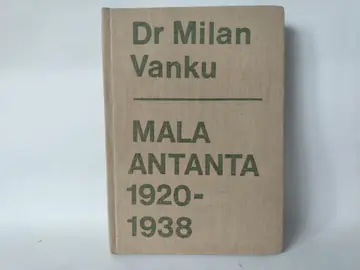Mala Antanta 1920–1938 — Milan Vanku, polovna knjiga