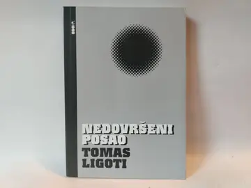 Nedovršeni posao — Tomas Ligoti, polovna knjiga