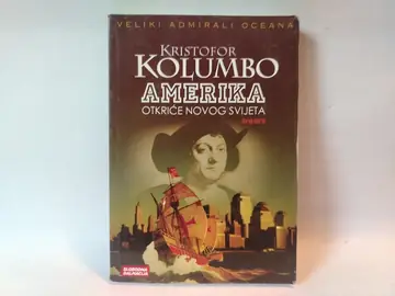 Kristofor Kolumbo — otkriće Novog sveta — Grupa autora, polovna knjiga