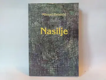 Nasilje — Milorad Belačnić, polovna knjiga
