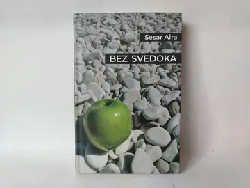 Bez svedoka — Sesar Aira, polovna knjiga