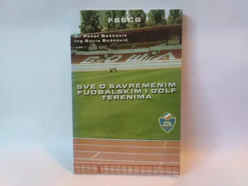 Sve o savremenim fudbalskim i golf terenima — Grupa autora, polovna knjiga