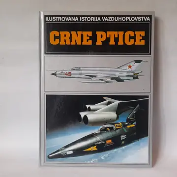 Ilustrovana istorija vazduhoplovstva — Crne ptice — Grupa autora, polovna knjiga