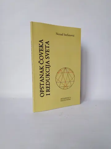 Opstanak čoveka i redukcija sveta — Nenad Stefanović, polovna knjiga