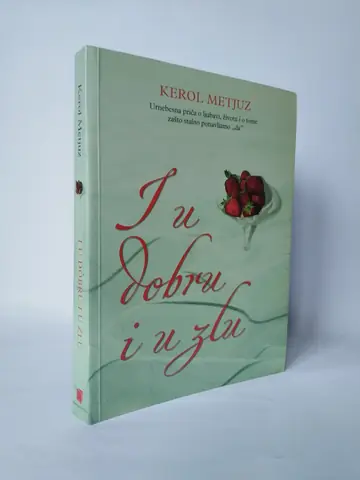 I u dobru i u zlu — Kerol Metjuz, polovna knjiga