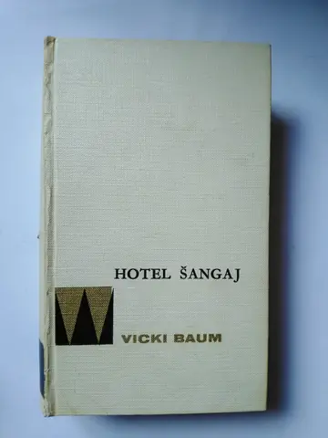 Hotel Šangaj — Vicki Baum, polovna knjiga