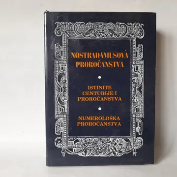 Nostradamusova proročanstva — istinite centurije — Grupa autora, polovna knjiga