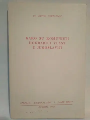 Kako su komunisti dograbili vlast u Jugoslaviji, polovna knjiga