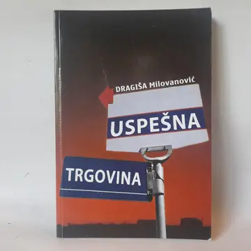 Uspešna trgovina — Dragiša Milovanović, polovna knjiga