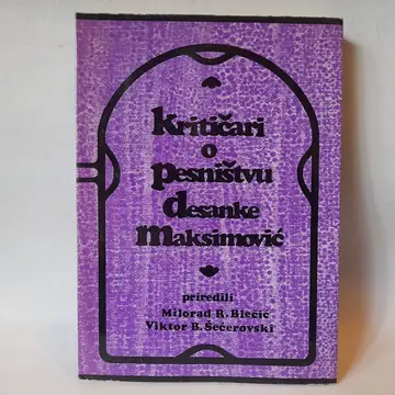 Kritičari o pesništvu Desanke Maksimović — Milorad Blečić, polovna knjiga