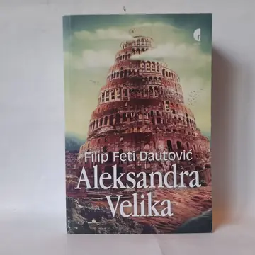 Aleksandra Velika — Filip Feti Dautović, polovna knjiga