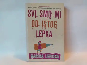 Svi smo mi od istog lepka — Marina Levicka, polovna knjiga
