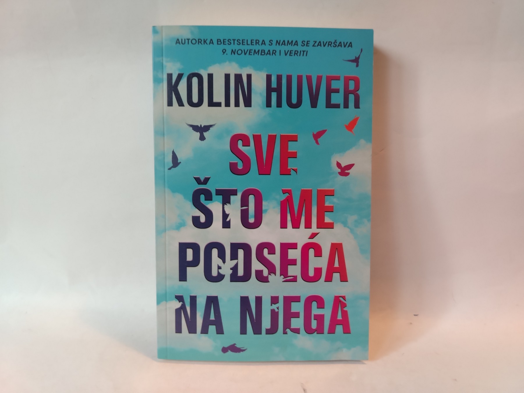 Sve što me podseća na njega — Kolin Huver