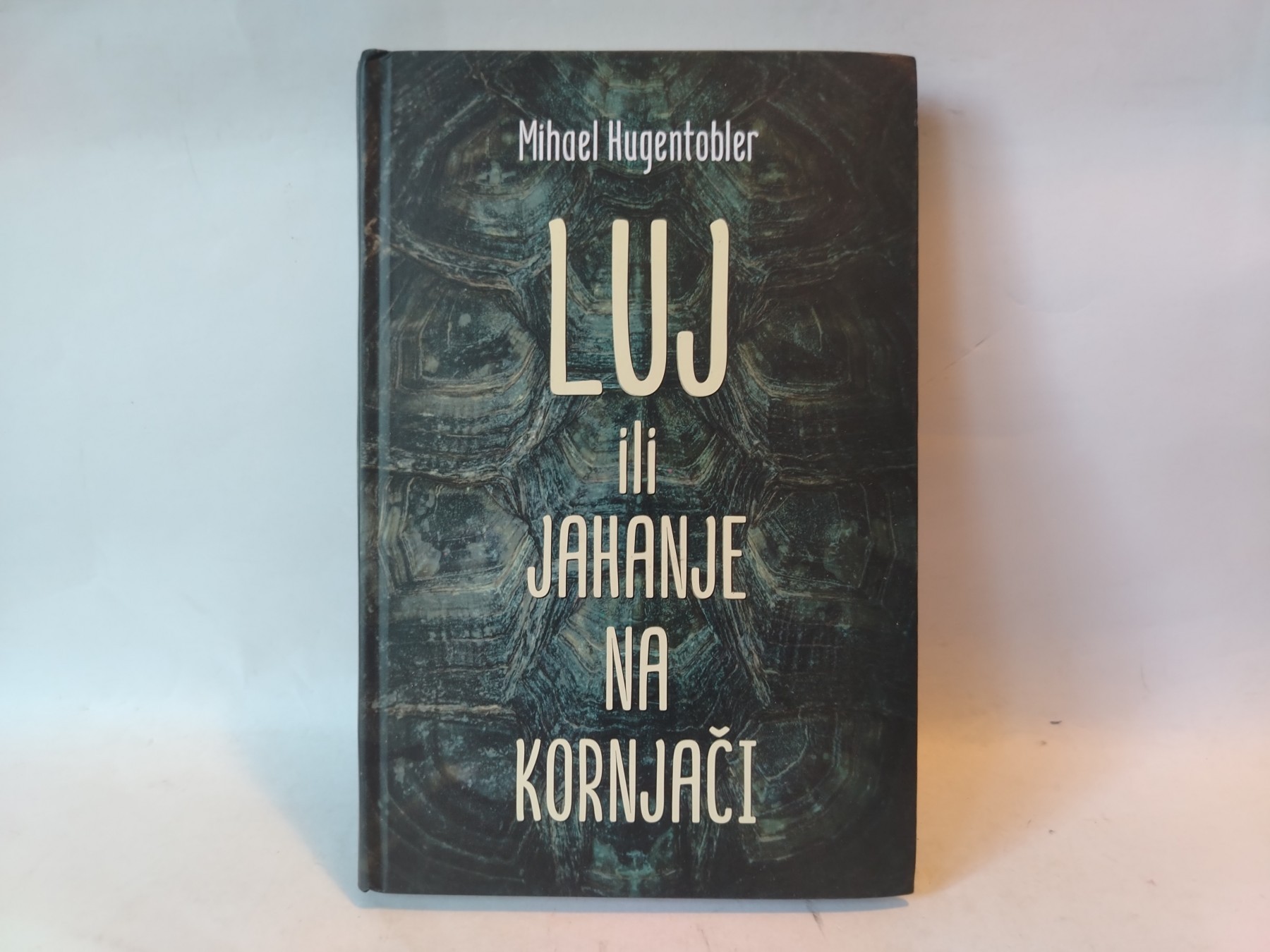 Luj ili jahanje na kornjači — Mihael Hugentobler